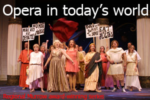 Opera in Today's world - Regional Edward R. Murrow award-winning series 2007